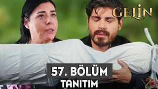 Gelin Dizisi 57. Bölüm Fragmanı | Hançer'e Acı Veda!