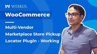 WooCommerce Multi Vendor Store PickUp Locator Plugin - Working