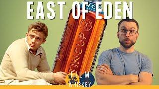 East of Eden / Tin Cup American Whiskey - Film & Whiskey Podcast