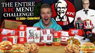 THE ENTIRE KFC MENU CHALLENGE! |12,000+ CALORIES! | FAST FOOD