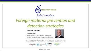 Foreign material prevention and detection strategies