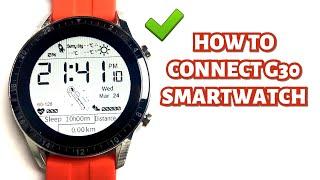 HOW TO CONNECT AND SET UP G30 SMARTWATCH | TUTORIAL | ENGLISH