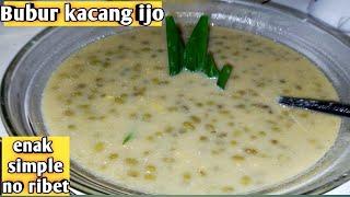 Cara masak bubur kacang ijo super simple dan enak