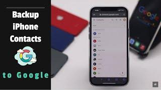 Backup iPhone Contacts to Google | Import iPhone Contacts into Gmail (2021)