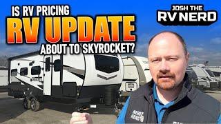 Is RV Pricing about to SHOOT UP What's this Year Look Like • RV Industry Update April 2025