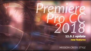 Adobe Premiere Pro CC 2018 (12.0.1) New Features