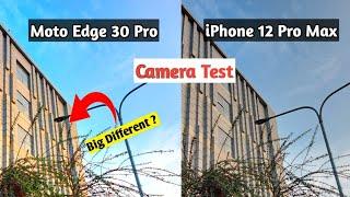 Motorola Edge 30 Pro camera test vs iPhone 12 pro camera test