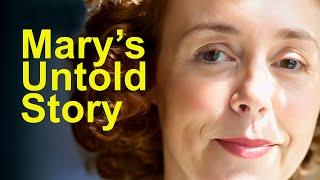 MARY'S UNTOLD STORY - Her first 21 years.