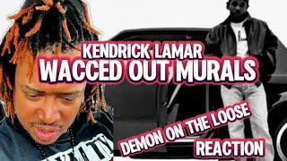 DEMON KICKED OUT OF HEAVEN | KENDRICK LAMAR - WACCED OUT MURALS | reaction