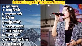 All Time Hit Songs Collection of Trishna Gurung