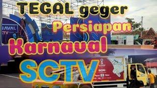 Tegal Geger - Persiapan karnaval SCTV di seputaran Taman Pancasila dan Alun- Alun Tegal