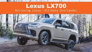 Reviewing Lexus' Ultimate Overlander: The LX700