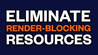 How to Eliminate Render Blocking Resources on WordPress