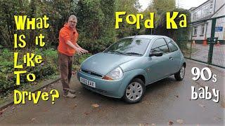 Ford Ka - The Blue Oval's 90s Baby. What is it actually like?