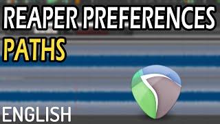 #041 - ▶️ Reaper Preferences, Tab: PATHS [Tutorial - How To - ENGLISH]