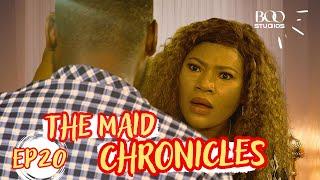 THE UGLY EXPERIENCE WITH MY MAID  EPISODE 20 | The Maid Chronicles | Bertha Onyekachi, Frank Osahon
