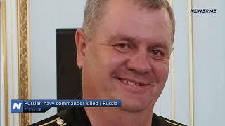 Russian navy commander killed | Russia News | NewsRme