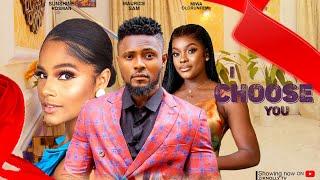 I CHOOSE YOU - MAURICE SAM, SUNSHINE ROSMAN, MIWA OLORUNFEMI latest nollywood movies 2024