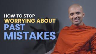 How to stop worrying about past mistakes... | Buddhism In English