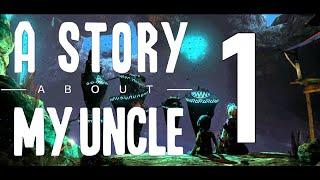 A Story About My Uncle [ Walkthrough - No Commentary ] | Part 1