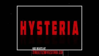 Hysteria (Prod by Streetz Myestro)