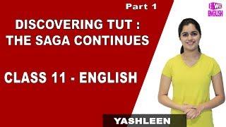 Discovering Tut : The Saga Continues | Class 11 English | iWiz Yashleen