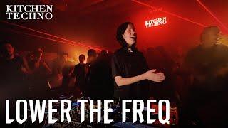 LoWER THE FREQ at KITCHEN TECHNO | Raw + Hardgroove Techno