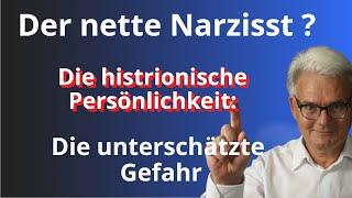 Der nette Narzisst ? Die histrionische Persönlichkeit