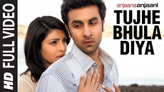 ''Tujhe Bhula Diya" (Full Song) Anjaana Anjaani | Ranbir Kapoor, Priyanka Chopra