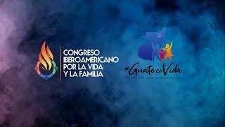 Congreso Iberoamericano por la Vida y la Familia - Guatemala 2022 - promo