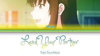 Tao Tsuchiya (Shion) - 『Lead Your Patner』(Color Coded Lyrics Eng/Rom/Kan)