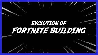 The Evolution of Fortnite Building