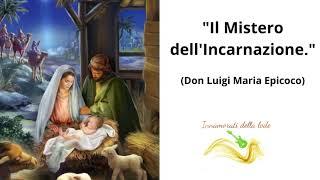 Il Mistero dell'incarnazione.- Don Luigi Maria Epicoco