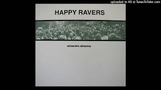 Happy Ravers - Hardcore Dreams