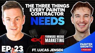 Ep 23. Lucas Jensen - The Three Things EVERY (Successful) Painting Contractor Needs…