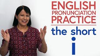 Improve Your Pronunciation: The Short ‘i’ in English