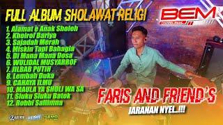 FULL ALBUM SHOLAWAT RELIGI FARIS & FRIEND DANGDUT KOPLO JARANAN NEW