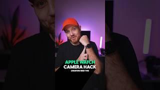Apple Watch Camera Hack for Content Creators! #apple #applewatch #contentcreators