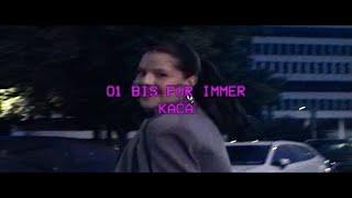 Kaća - 01 bis für immer