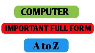 50+ Most Important Computer Full Forms | A To Z Computer Full Forms For All Competitive Exams |