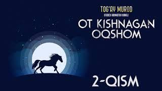 Ot kishnagan oqshom 2-qism | O'zbekcha audio kitoblar