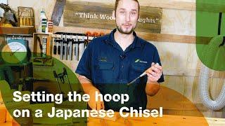 Setting The Hoop On A Japanese Chisel - Step by Step