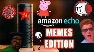 Amazon Echo Memes Edition | *Try Not To Laugh*