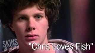 Skins In-Depth | Episode 1 - "Chris Loves Fish" Reference