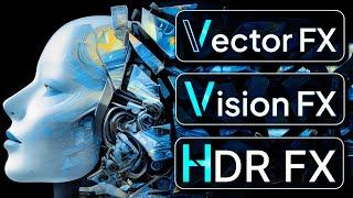 Vector FX | Vision FX | HDR FX --   MUCH Better Than I Was Expecting