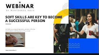 Soft Skills are Key to Become a #Successful Person | Mentorbox India Webinar By Ms. Anapurna Monga