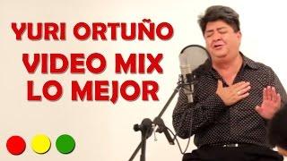 Yuri Ortuño Mix - Solo Lo Mejor