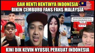 GAK NENTI HENTINYA BIKIN CEMBURU FANS MALAYSIA,KINI KEVIN DIK AKAN PERKUAT INDONESIA LAGI