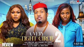 A VERY TIGHT CIRCLE 2 REVIEW (LATEST NOLLYWOOD MOVIE REVIEW: RUTH KADIRI, SONIA UCHE, MIKE EZURONYE