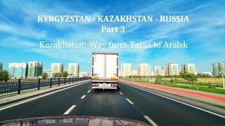 Road trip: Kyrgyzstan - Kazakhstan - Russia. Part 3. Kazakhstan: Way from Taraz to Aralsk